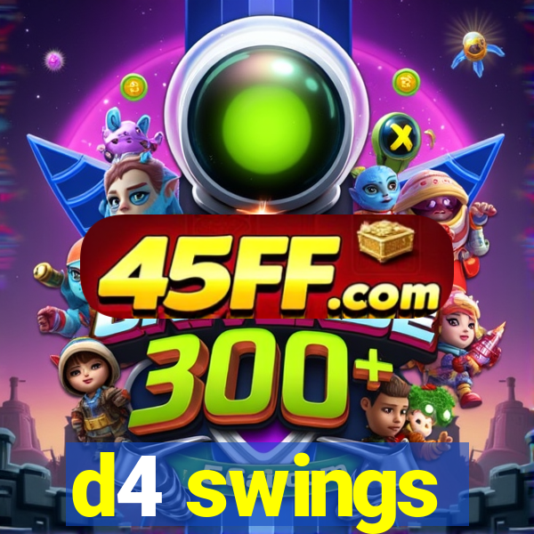 d4 swings